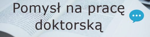 pomysl-na-prace-doktorską